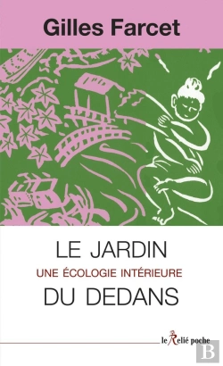 Bertrand.pt - Le Jardin Du Dedans : Une Écologie Intérieure