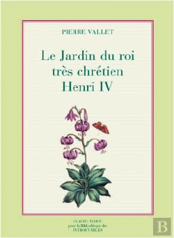Bertrand.pt - Le Jardin Du Roi Très Chrétien Henri Iv