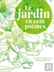 Le Jardin En Cent Poemes Ne