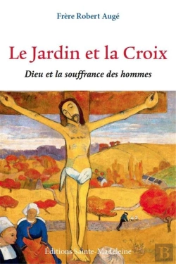 Bertrand.pt - Le Jardin Et La Croix : Dieu Et La Souffrance Des Hommes