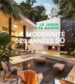 Bertrand.pt - Le Jardin Et Sa Maison - La Modernite Des Annees 50