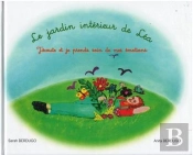 Le Jardin Intérieur De Léa : J'Écoute Et Je Prends Soin De Mes Émotions
