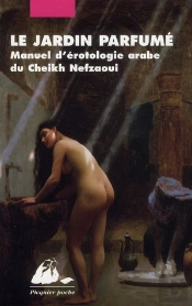 Le Jardin Parfumé ; Manuel D'Érotologie Arabe