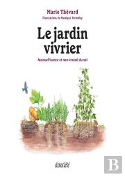 Le Jardin Vivrier : Autosuffisance Et Non-Travail Du Sol