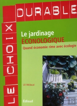 Bertrand.pt - Le Jardinage Éconologique ; Quand Économie Rime Avec Écologie