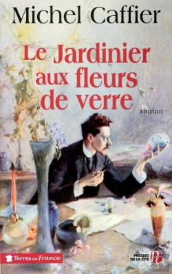 Bertrand.pt - Le Jardinier Aux Fleurs De Verre