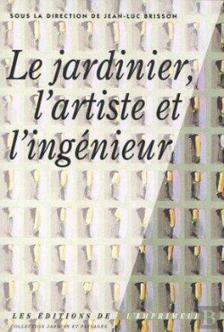Bertrand.pt - Le Jardinier, L'Artiste Et L'Ingenieur