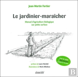 Bertrand.pt - Le Jardinier-Maraicher - Manuel D'Agriculture Biologique