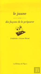 Le Jaune, Dix Façons...