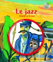 Le Jazz ; Charlie Et Le Jazz