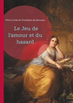 Bertrand.pt - Le Jeu De L'Amour Et Du Hasard : Quiproquos Et Séduction - Une Comédie Romantique Du Xviiie Siècle Mêlant Jeux De Rôles Et Marivaudage