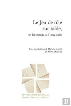 Bertrand.pt - Le Jeu De Rôle Sur Table, Un Laboratoire De L'Imaginaire