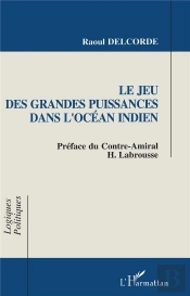 Le Jeu Des Grandes Puissances Dans L'Océan Indien
