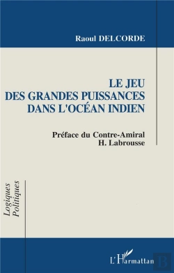 Bertrand.pt - Le Jeu Des Grandes Puissances Dans L'Océan Indien