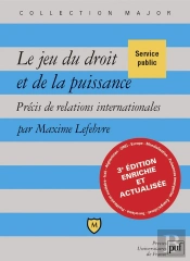 Le Jeu Du Droit Et De La Puissance ; Précis De Relations Internationales (3e Édition)