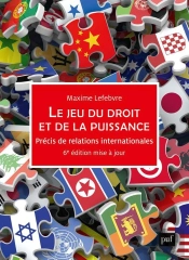 Le Jeu Du Droit Et De La Puissance : Précis De Relations Internationales (6e Édition)