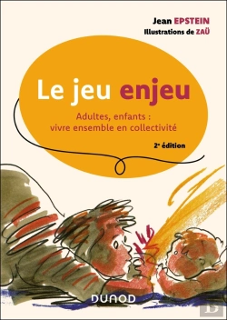 Bertrand.pt - Le Jeu Enjeu : Adultes, Enfants : Vivre Ensemble En Collectivité (2e Édition)