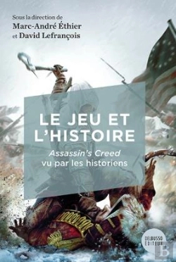 Bertrand.pt - Le Jeu Et L'Histoire : Assassin'S Creed Vu Par Les Historiens