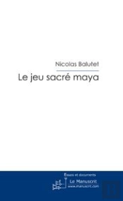 Le Jeu Sacré Maya