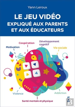 Bertrand.pt - Le Jeu Vidéo Expliqué Aux Parents Et Aux Éducateurs