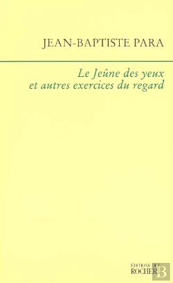 Bertrand.pt - Le Jeune Des Yeux Et Autres Exercices Du Regard - Notes Sur L'Art