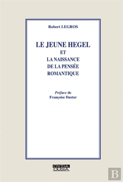 Bertrand.pt - Le Jeune Hegel Et La Naissance De La Pensée Romantique