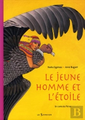 Le Jeune Homme Et L'Étoile ; Un Conte Du Pérou