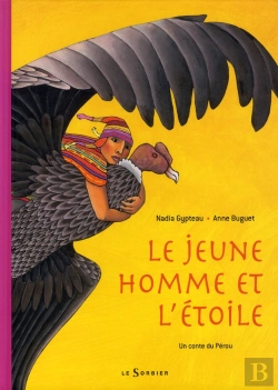 Bertrand.pt - Le Jeune Homme Et L'Étoile ; Un Conte Du Pérou
