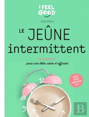 Le Jeûne Intermittent ; 10 Menus Pour Une Détox Saine Et Efficace