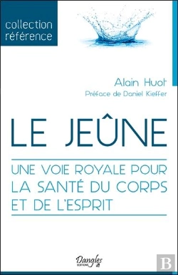 Bertrand.pt - Le Jeûne ; Une Voie Royale Pour La Santé Du Corps Et De L'Esprit
