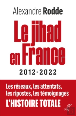 Bertrand.pt - Le Jihad En France : 2012-2022
