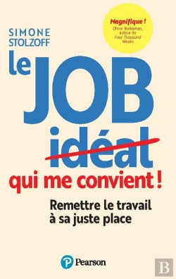 Bertrand.pt - Le Job Qui Me Convient : Remettre Le Travail À Sa Juste Place