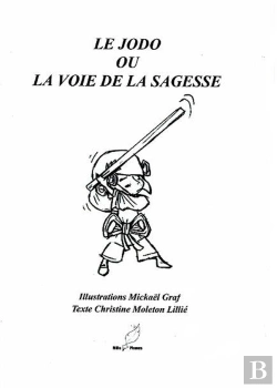 Bertrand.pt - Le Jodo Ou La Voie De La Sagesse