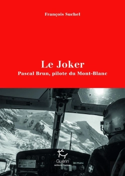 Bertrand.pt - Le Joker ; Pascal Brun, Pilote Du Mont-Blanc
