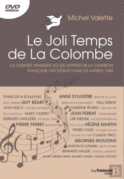 Bertrand.pt - Le Joli Temps De La Colombe ; L'Histoire Magique Des Débuts De 200 Artistes De La Chanson Française Dans Les Années 60