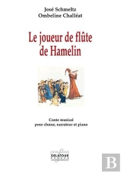Le Joueur De Flute De Hamelin - Conte Musical Pour Choeur, Narrateur Et Piano