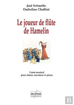 Bertrand.pt - Le Joueur De Flute De Hamelin - Conte Musical Pour Choeur, Narrateur Et Piano