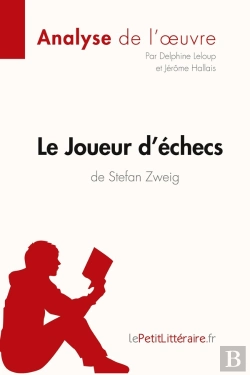 Bertrand.pt - Le Joueur D'Échecs De Stefan Zweig : Analyse Complète De L'Oeuvre Et Résumé