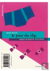 Le Jour Du Slip ; Je Porte La Culotte