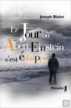 Bertrand.pt - Le Jour Où Albert Einstein S'Est Échappé