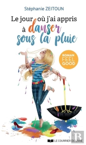 Le Jour Où J'Ai Appris À Danser Sous La Pluie