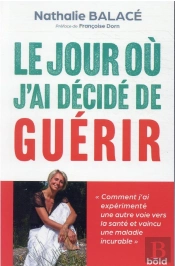 Le Jour Ou J'Ai Decide De Guerir
