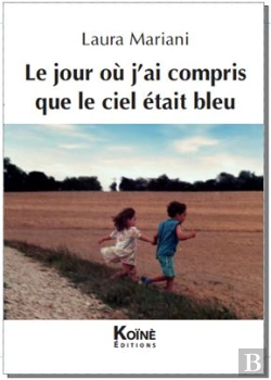 Bertrand.pt - Le Jour Où J'Ai Découvert Que Le Ciel Était Bleu