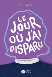 Le Jour Où J'Ai Disparu
