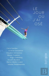 Le Jour Où J'Ai Osé