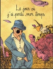 Le Jour Où J'Ai Perdu Mon Temps