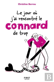 Le Jour Où J'Ai Rencontré Le Connard De Trop