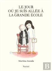 Le Jour Où Je Suis Allée À La Grande École