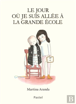 Bertrand.pt - Le Jour Où Je Suis Allée À La Grande École