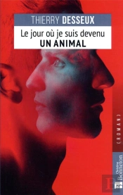 Le Jour Ou Je Suis Devenu Un Animal
